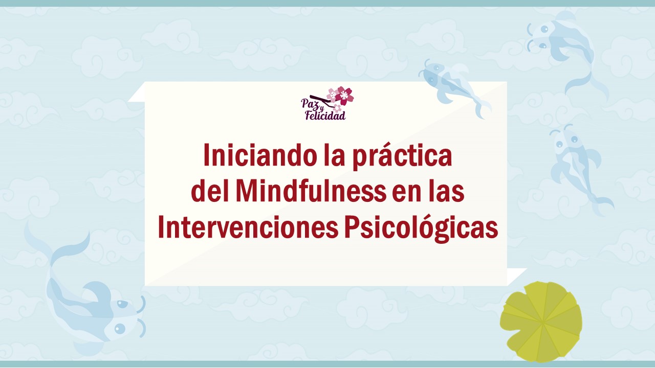 iniciando_la_practica_del_mindfulness_en_las_intervenciones_psicologicas.jpg